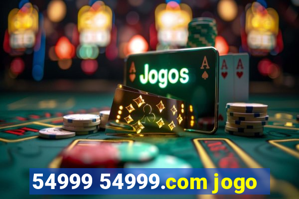 54999 54999.com jogo